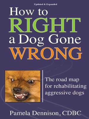 cover image of How To Right A Dog Gone Wrong